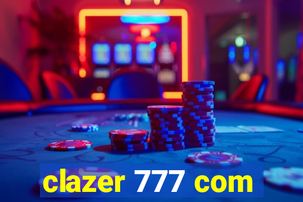 clazer 777 com